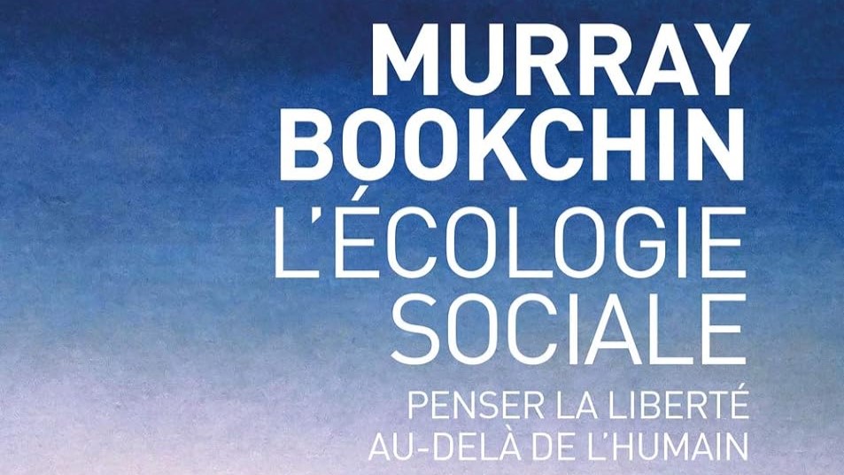 L’écologie sociale, Murray BOOKCHIN – Fiche de lecture