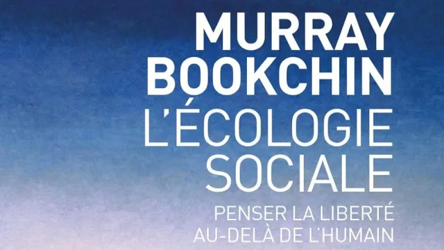 L’écologie sociale, Murray BOOKCHIN – Fiche de lecture